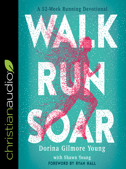 Title details for Walk, Run, Soar by Dorina Gilmore Young - Available